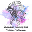 Shamanic Journey with Indian Meditation (Native American Flute with Drums, Spiritual Healing Tribal Music)