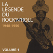 La Légende Du Rock'n' Roll, Vol. 1 1948-1950