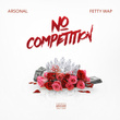 No Competition (feat. Fetty Wap)
