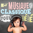 Musique classique pour bébé