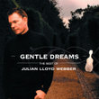 Gentle Dreams: The Best Of Julian Lloyd Webber