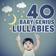 40 Baby Genius Lullabies