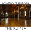 Ballroom Dances: The Rumba