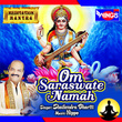 Om Saraswate Namah (Meditation Mantra)