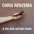 Chris Renzema & the New Nature Choir