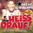 **heiss Drauf! (die Fussball-Version 2014)