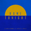 Home Tonight (Spotify Exclusive)