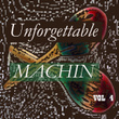 Unforgettable Machin Vol 4