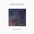 # Focused Ambience