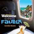 Welcome To Favela - The Samba Roots
