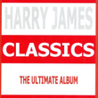 Classics - Harry James