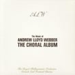 The Music Of Andrew Lloyd Webber - The Choral Album