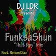 Funksashun (That Boy Mix)