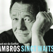 Ambros Singt Waits - Nach Mir Die Sintflut