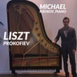 Michael Kaykov plays Liszt and Prokofiev (Unedited Studio Recordings)