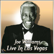 Joe Williams Live In Las Vegas