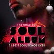 The Greatest Soul Album - 21 Best Soul Songs Ever