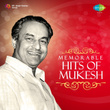 Memorable Hits of Mukesh