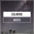 # Calming Beats