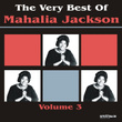 The Very Best Of Mahalia Jackson, Volume 3