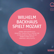Wilhelm Backhaus spielt Mozart