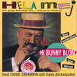 Hr. Bunny Blom - Hela Mej - Det Glada Fjuttitalet åter - Vitalare än Tillförne! Med Zigge Zackarin Och Hans Zockerpullor