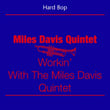 Hard Bop - Miles Davis Quintet