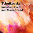 Tchaikovsky Symphony No. 5 in E Minor, Op. 64