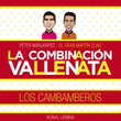 La Combinación Vallenata - Los Cambamberos