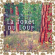 Musique Et Merveilles: La Forêt Du Loup