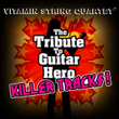 The Tribute To Guitar Hero - Killer Tracks!