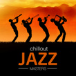 Chillout Jazz Masters