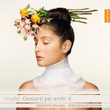 Vivaldi: Concerti Per Archi Ii
