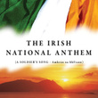 The Irish National Anthem