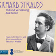R. Strauss: Tod und Verklärung & Aus Italien (Live)