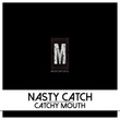 Catchy Mouth