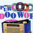 Totally Pure Doo Woop