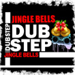 Jingle Bells Dubstep