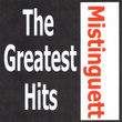 Mistinguett - The Greatest Hits
