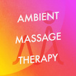 Ambient Massage Therapy