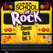The School Of Rock: Classic Rock Vol. 1
