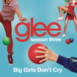 Big Girls Don't Cry (glee Cast Version)