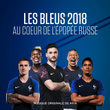 Les Bleus 2018: au cœur de l'épopée russe (Bande originale de la série documentaire)