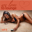 We Love To Lounge Part Ii (72 Chillers)
