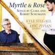 Myrtle and Rose: Songs by Clara and Robert Schumann