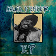 Chuck Fender - Ep