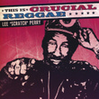 This Is Crucial Reggae: Lee "scratch" Perry