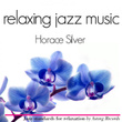 Horace Silver Relaxing Jazz Music