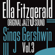 Sings Gershwin, Vol. 3 (original Jazz Sound)