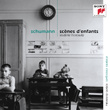 Schumann: Les Scènes D'enfants